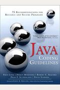 Java Coding Guidelines: 75 Recommendations for Reliable and Secure Programs