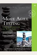 More Agile Testing: Learning Journeys For The Whole Team (Addison-Wesley Signature Series (Cohn))