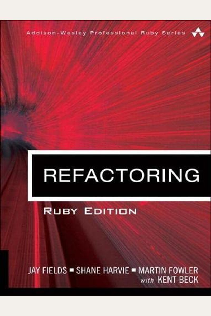 Refactoring: Ruby Edition: Ruby Edition