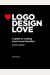 Logo Design Love: A Guide To Creating Iconic Brand Identities
