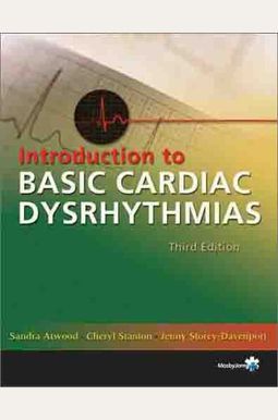 Buy Introduction To Basic Cardiac Dysrhythmias Book By: Sandra Atwood