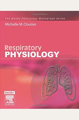 Buy Respiratory Physiology: Mosby Physiology Series Book By: Michelle M ...