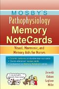 Mosby's Pathophysiology Memory Notecards: Visual, Mnemonic, And Memory Aids For Nurses