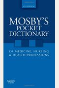 Mosby's Pocket Dictionary of Medicine, Nursing & Health Professions, 6e (Mosby, Mosby's Pocket Dictionary of Medicine, Nursing, & Health Professions)