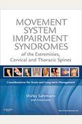 Movement System Impairment Syndromes Of The Extremities, Cervical And Thoracic Spines: Considerations For Acute And Long-Term Management