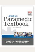 Mosby's Paramedic Textbook, 4e Student Workbook