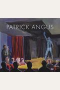 Patrick Angus: Painting And Drawings