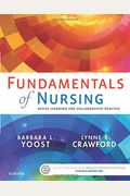 Fundamentals Of Nursing: Active Learning For Collaborative Practice