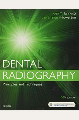 Dental Radiography: Principles and Techniques Dental Radiography: Principles and Techniques