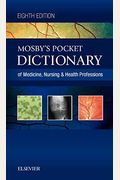 Mosby's Pocket Dictionary Of Medicine, Nursing & Health Professions