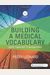 Building a Medical Vocabulary: With Spanish Translations