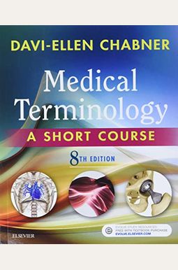 Medical Terminology: A Short Course Medical Terminology: A Short Course