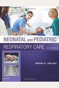 Neonatal And Pediatric Respiratory Care
