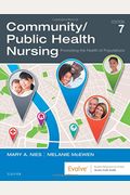 Community/Public Health Nursing: Promoting the Health of Populations, 7e