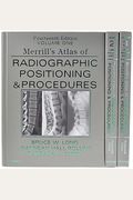 Merrill's Atlas Of Radiographic Positioning And Procedures - 3-Volume Set