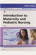Study Guide for Introduction to Maternity and Pediatric Nursing, 8e