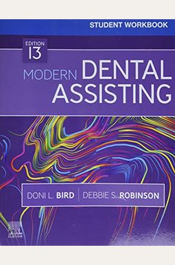 Student Workbook for Modern Dental Assisting Student Workbook for Modern Dental Assisting