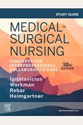 Study Guide For Medical-Surgical Nursing: Concepts For Interprofessional Collaborative Care