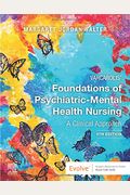 Varcarolis' Foundations Of Psychiatric-Mental Health Nursing: A Clinical Approach