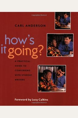 How's It Going?: A Practical Guide To Conferring With Student Writers How's It Going?: A Practical Guide To Conferring With Student Writers