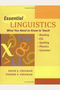 Essential Linguistics: What You Need To Know To Teach Reading, Esl, Spelling, Phonics, And Grammar