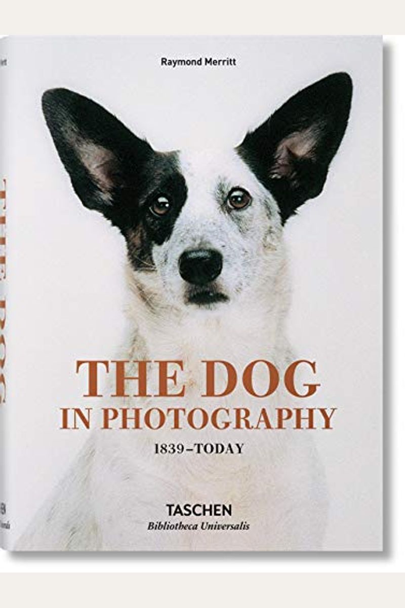 The Dog In Photography 1839-Today