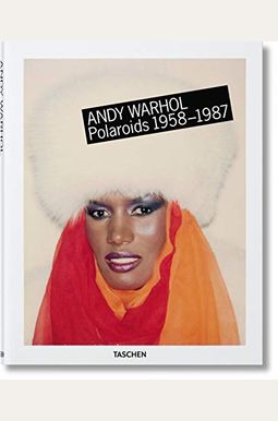 Andy Warhol. Polaroids 1958-1987 Andy Warhol. Polaroids 1958-1987