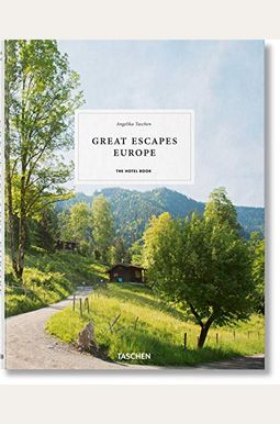 Great Escapes Europe. The Hotel Book Great Escapes Europe. The Hotel Book