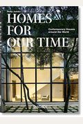 Homes For Our Time. Contemporary Houses Around The World. 40th Ed.