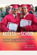 Accessing School: Teaching Struggling Readers to Achieve Academic and Personal Success