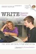 Write Beside Them: Risk, Voice, And Clarity In High School Writing [With Dvd Rom]