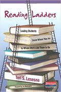 Reading Ladders: Leading Students From Where They Are To Where We'd Like Them To Be