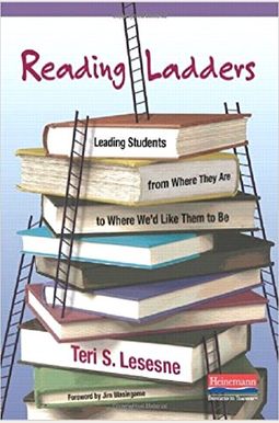 Reading Ladders by Teri Lesesne. Leading Students from Where They