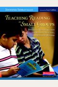 Teaching Reading In Small Groups: Differentiated Instruction For Building Strategic, Independent Readers