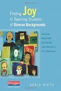 Finding Joy in Teaching Students of Diverse Backgrounds: Culturally Responsive and Socially Just Practices in U.S. Classrooms