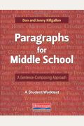 Paragraphs For Middle School: A Sentence-Composing Approach: A Student Worktext