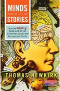 Minds Made For Stories: How We Really Read And Write Informational And Persuasive Texts