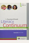 The Fountas & Pinnell Literacy Continuum: A Tool for Assessment, Planning, and Teaching, Prek-8