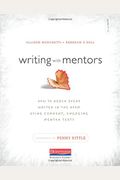 Writing With Mentors: How To Reach Every Writer In The Room Using Current, Engaging Mentor Texts