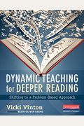 Dynamic Teaching For Deeper Reading: Shifting To A Problem-Based Approach