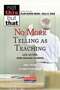 No More Telling As Teaching: Less Lecture, More Engaged Learning