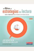 El Libro De Estrategias De Lectura: Guia Completa Para Formar Lectores Habiles