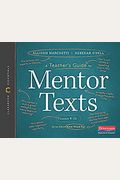A Teacher's Guide To Mentor Texts, 6-12: The Classroom Essentials Series