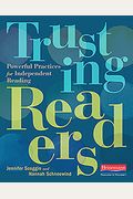 Trusting Readers: Powerful Practices For Independent Reading