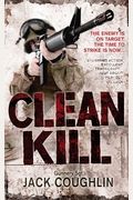 Clean Kill (Gunnery Sergeant Kyle Swanson Series)