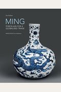 Ming: Porcelain For A Globalised Trade