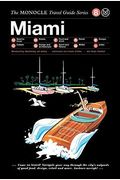 The Monocle Travel Guide To Miami: The Monocle Travel Guide Series