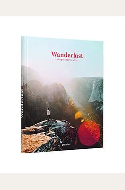 Wanderlust: A Hiker's Companion Wanderlust: A Hiker's Companion