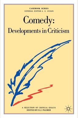 Comedy: Developments In Criticism Comedy: Developments In Criticism