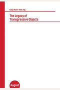 The Legacy of Transgressive Objects